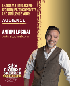 Antoni Lacinai at podcast Six Figure Speaker Spotlight