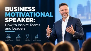 Business Motivational Speaker
